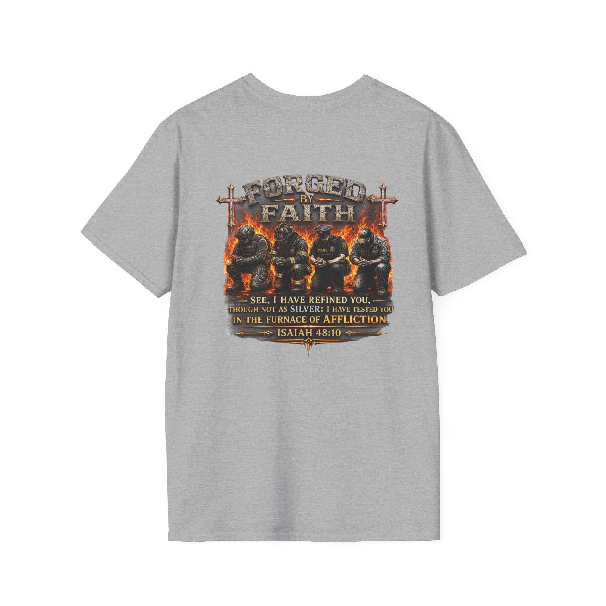 Forged by Faith Isaiah 48:10 Christian T-Shirt