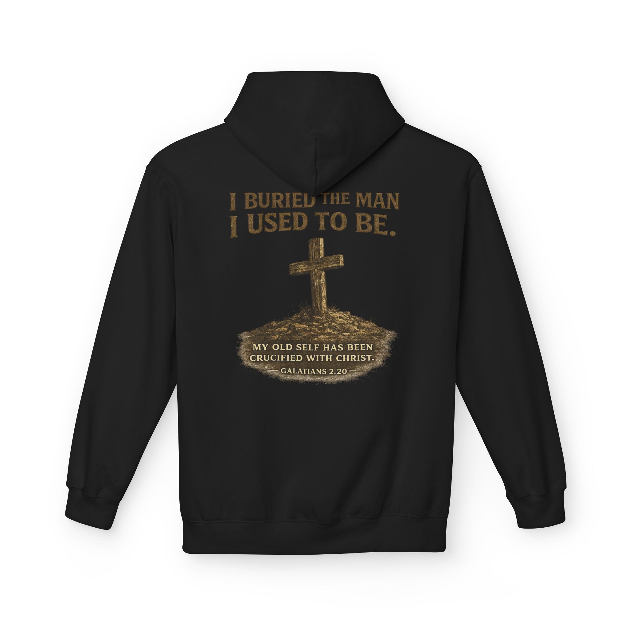 Christian Cross Hoodie — "I Buried The Man I Used To Be" Faith Graphic Pullover