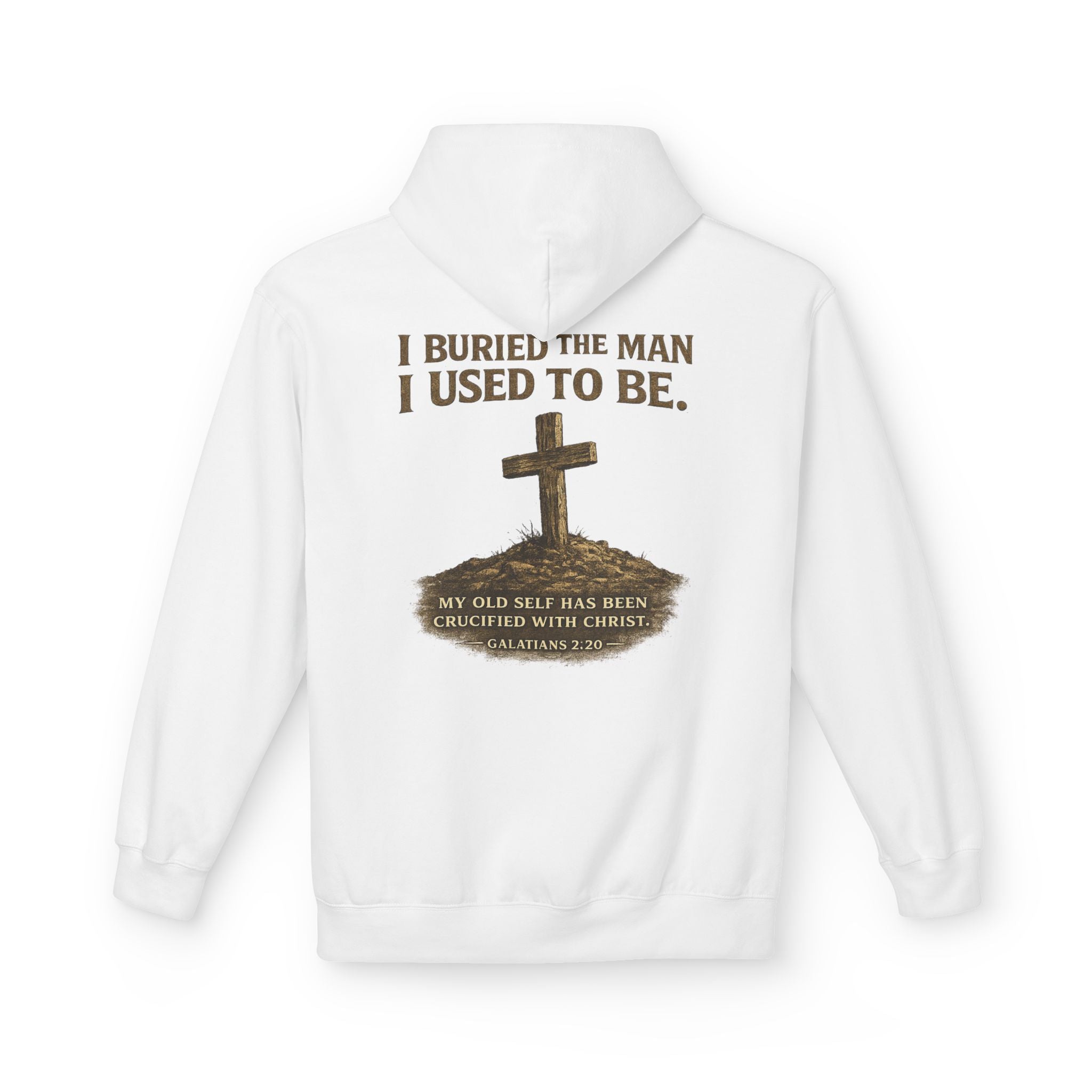Christian Cross Hoodie — "I Buried The Man I Used To Be" Faith Graphic Pullover