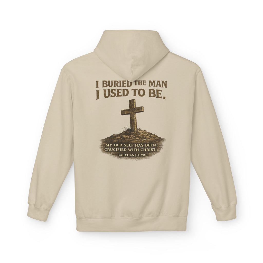 Christian Cross Hoodie — "I Buried The Man I Used To Be" Faith Graphic Pullover