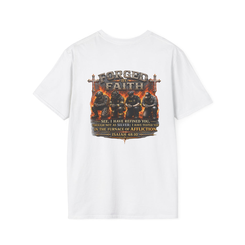 Forged by Faith Isaiah 48:10 Christian T-Shirt