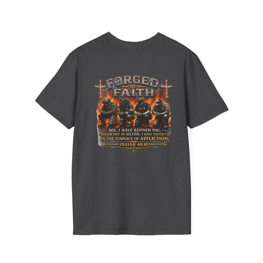 Forged by Faith Isaiah 48:10 Christian T-Shirt