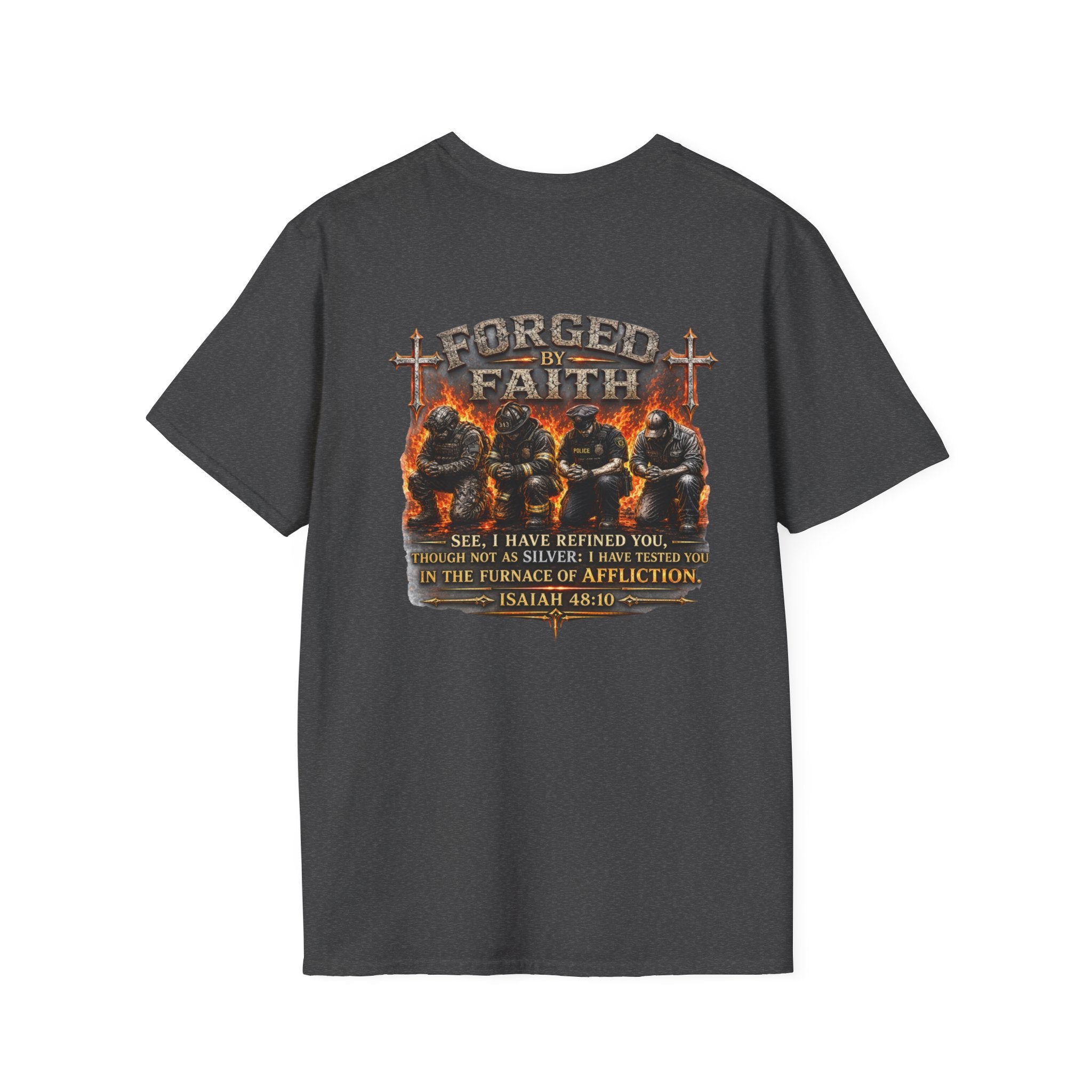 Forged by Faith Isaiah 48:10 Christian T-Shirt