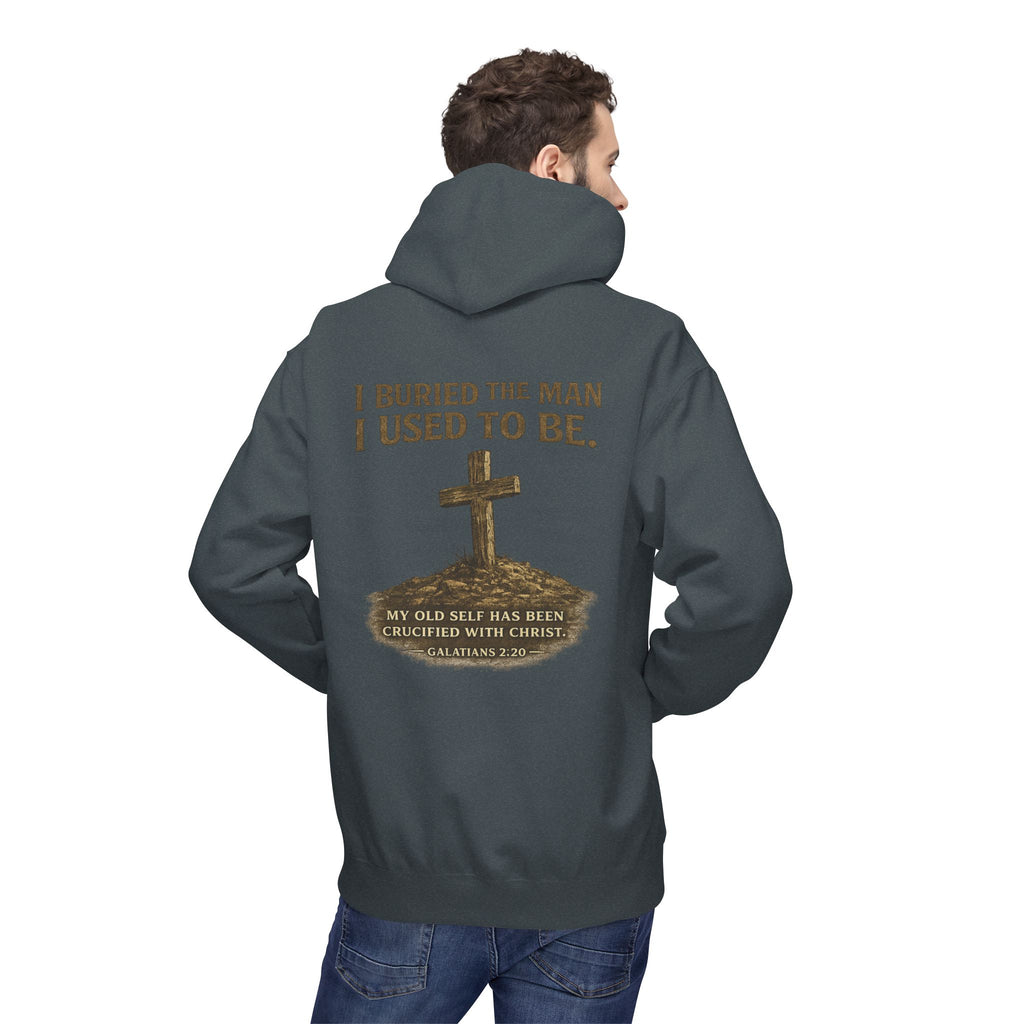 Christian Cross Hoodie — "I Buried The Man I Used To Be" Faith Graphic Pullover