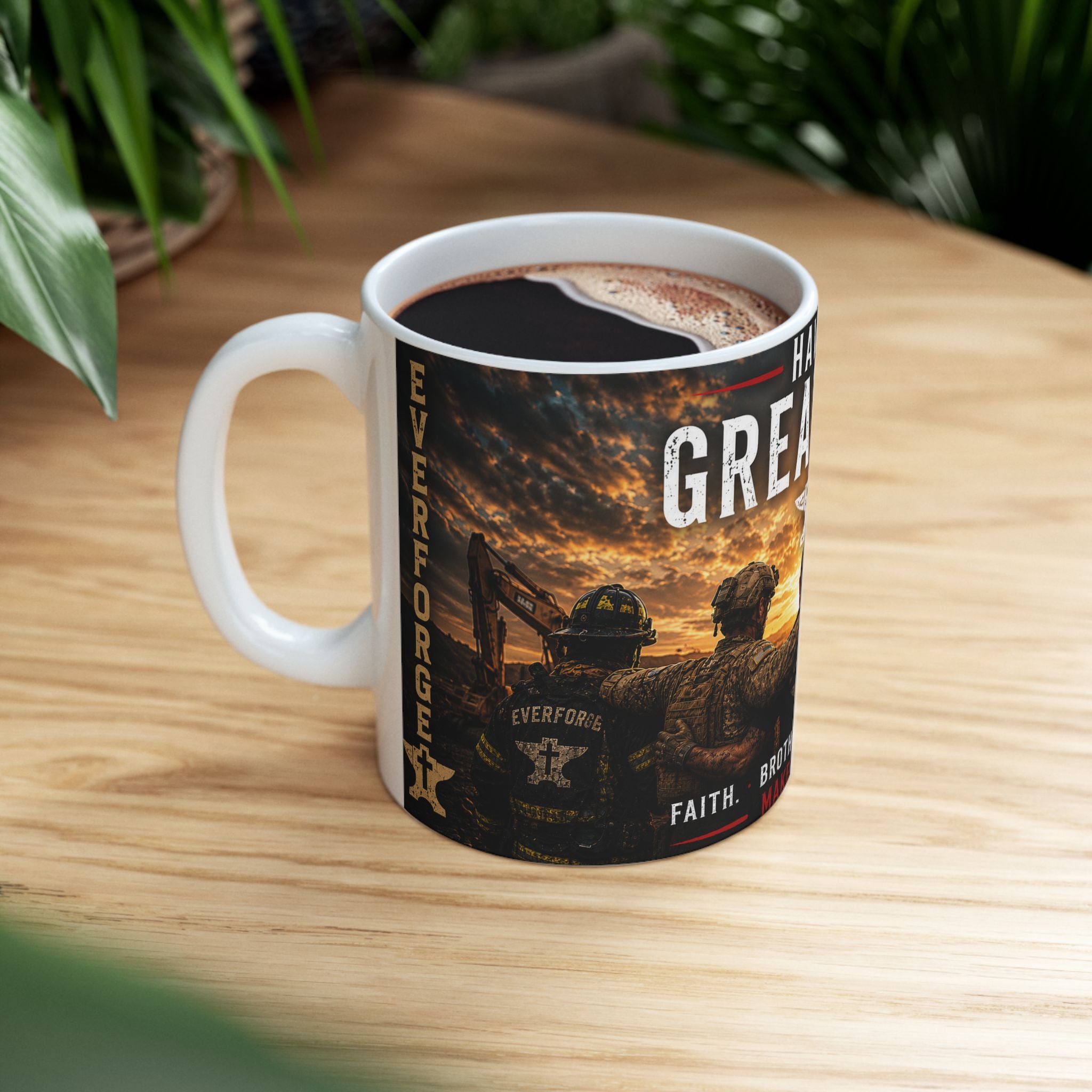 Have a Great Day Faith & Brotherhood Ceramic Mug — Everforge Inspirational Coffee Cup (11oz, 15oz)